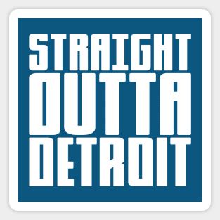 Straight Outta Detroit Magnet